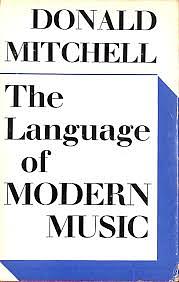 The Language of Modern Music by Edward W. Said, Donald Mitchell