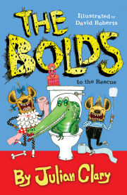 The Bolds to the Rescue by Julian Clary, David Roberts