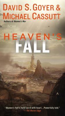 Heaven's Fall by David S. Goyer, Michael Cassutt