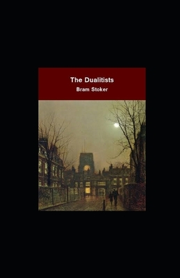 The Dualitists Illustrated by Bram Stoker