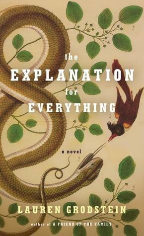 The Explanation for Everything by Lauren Grodstein