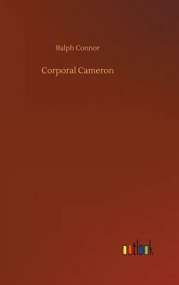 Corporal Cameron by Ralph Connor