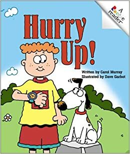 Hurry Up! by Carol Murray