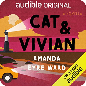 Cat & Vivian by Amanda Eyre Ward