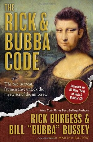 The Rick and Bubba Code by Rick Burgess, Bill "Bubba" Bussey