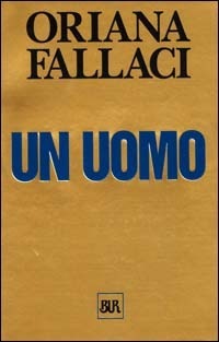 Un uomo by Oriana Fallaci
