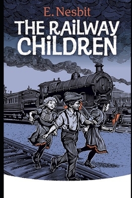 The Railway Children Illustrated by E. Nesbit