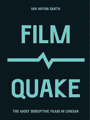 FilmQuake by Ian Haydn Smith