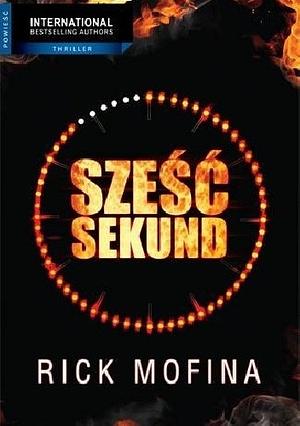 Sześć sekund by Rick Mofina