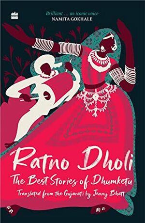 Ratno Dholi - The best stories of Dhumketu by Dhumketu, Jenny Bhatt