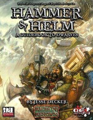 Hammer & Helm: A Guidebook to Dwarves by Jesse Decker