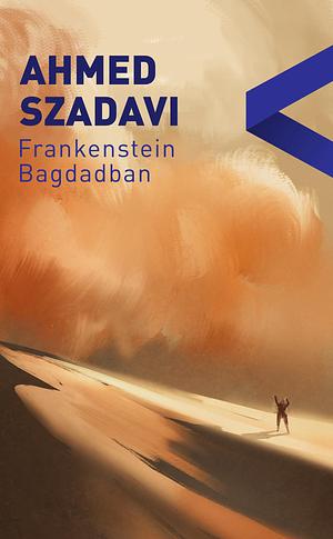 Frankenstein Bagdadban by Ahmed Saadawi