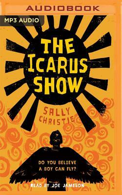 The Icarus Show by Sally Christie