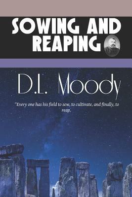 Sowing and Reaping by D. L. Moody