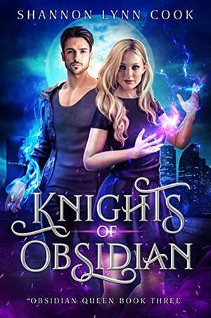 Knights of Obsidian by Shannon Lynn Cook, Shari L. Tapscott