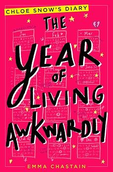 The Year of Living Awkwardly by Emma Chastain