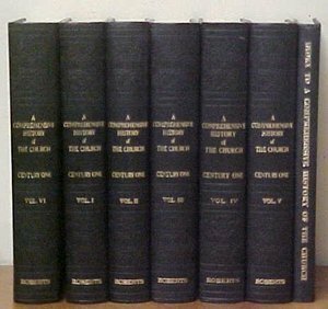 A Comprehensive History of the Church of Jesus Christ of Latter-day Saints by B.H. Roberts