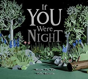 If You Were Night by Kelly Pousette, Mượn Thị Văn