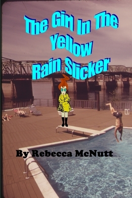 The Girl in the Yellow Rain Slicker: A Short Story by Rebecca Maye Holiday