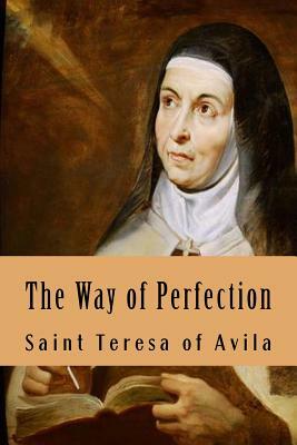 The Way of Perfection by Teresa of Ávila