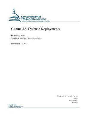 Guam: U.S. Defense Deployments by Congressional Research Service