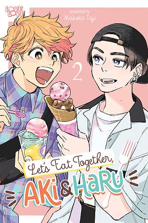 Let's Eat Together, Aki and Haru, Vol. 2 by Makoto Taji