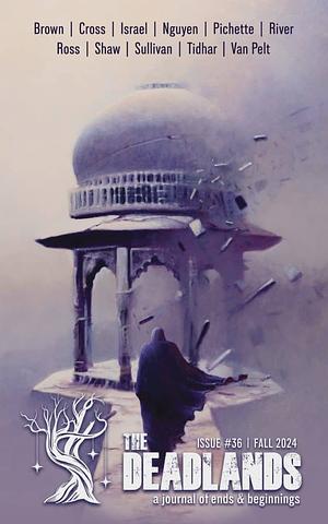 The Deadlands Issue 36: Fall 2024 by E. Catherine Tobler