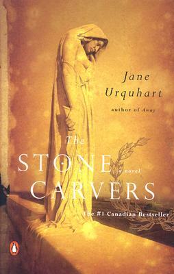 The Stone Carvers by Jane Urquhart