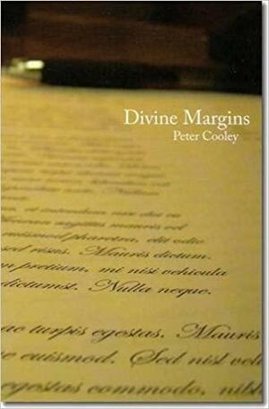 Divine Margins by Peter Cooley