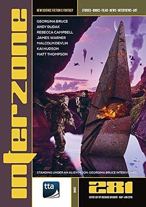 Interzone #281 (May-June 2019): New Science Fiction & Fantasy by Andy Dudak, Georgina Bruce, Andy Cox, Andy Cox