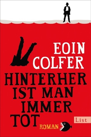 Hinterher ist man immer tot by Eoin Colfer