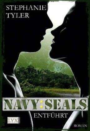 Navy SEALS: Entführt by Juliane Pahnke, Stephanie Tyler