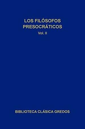 Los filósofos presocráticos II by Various, Carlos García Gual