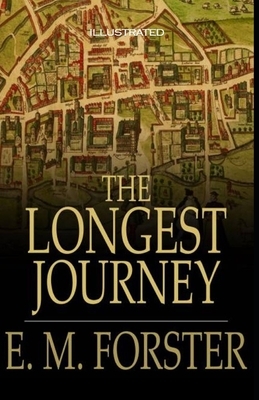 The Longest Journey Illustrated by E.M. Forster