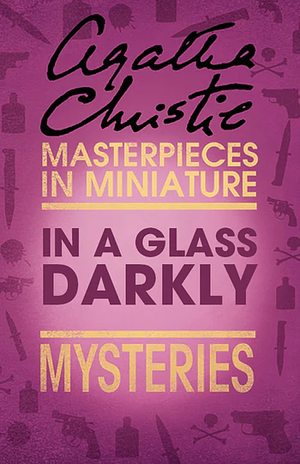 In a Glass Darkly by Agatha Christie