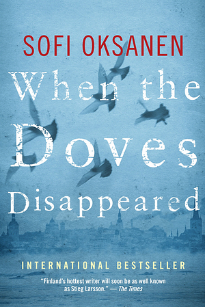 When the Doves Disappeared by Sofi Oksanen