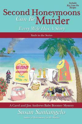 Second Honeymoons Can Be Murder by Susan Santangelo