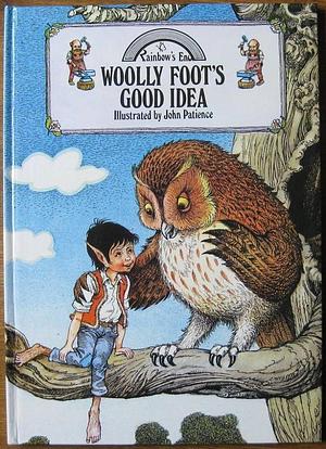 Woolly Foot's Good Idea by Woolly Foot's Good IdeaRainbow's End, Jane Patience