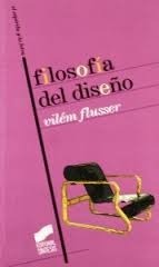 Filosofia del diseño by Vilém Flusser, Pablo Marinas