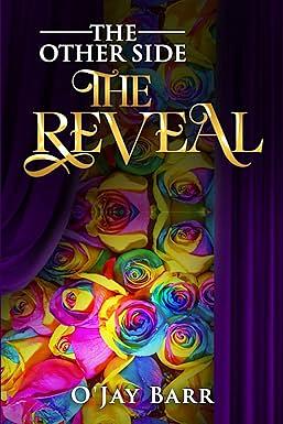 The Other Side: The Reveal by O'Jay Barr