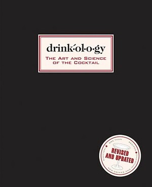 Drinkology: The Art and Science of the Cocktail by James Waller