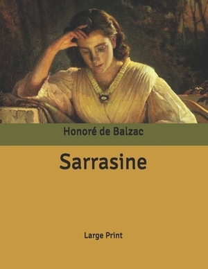 Sarrasine: Large Print by Honoré de Balzac
