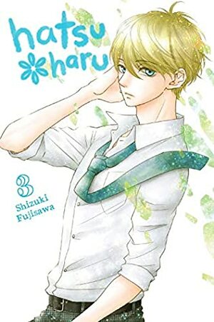 Hatsu*Haru Vol. 3 by Shizuki Fujisawa