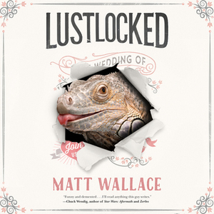 Lustlocked by Matt Wallace