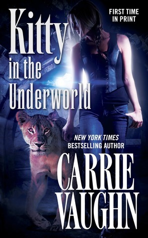 Kitty in the Underworld by Carrie Vaughn