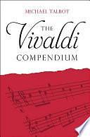 The Vivaldi Compendium by Michael Talbot