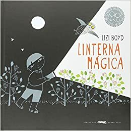 Linterna Mágica by Lizi Boyd