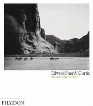 Edward Sheriff Curtis by Edward S. Curtis, Joanna Scherer