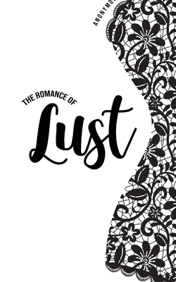 The Romance of Lust by 