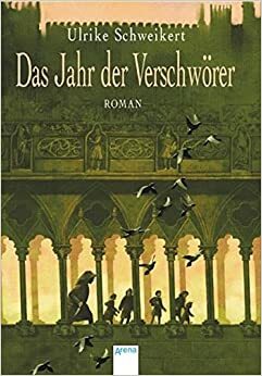 Das Jahr der Verschwörer by Ulrike Schweikert